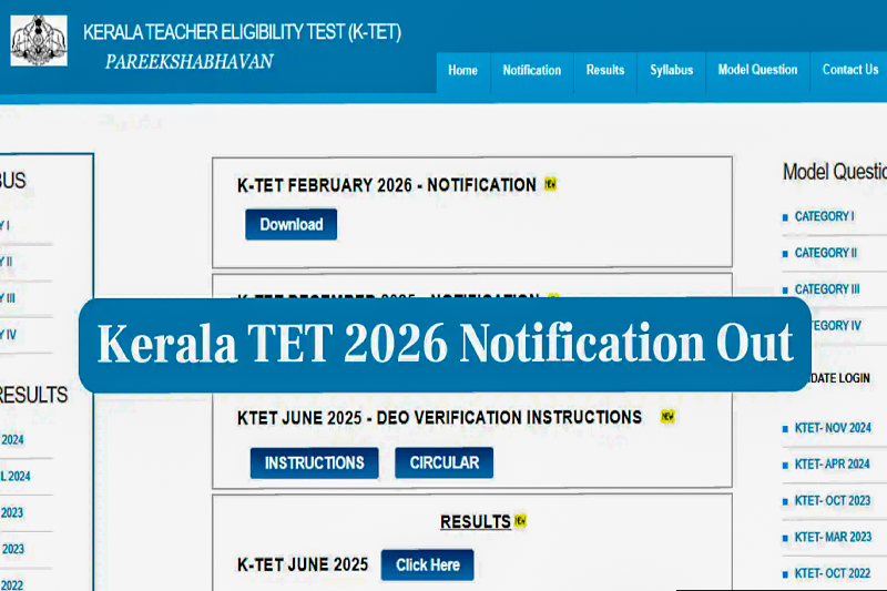 Kerala TET 2026 Notification Released: Registration Begins 26 February at ktet.kerala.gov.in