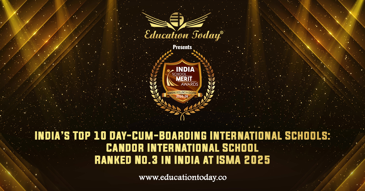 India’s Top 10 Day-Cum-Boarding International Schools: Candor International School Ranked No.3 in India at ISMA 2025