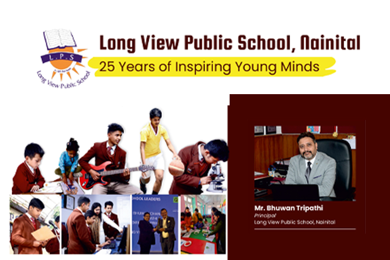 Long View Public School Nainital | 25 Years of Excellence with Principal Bhuwan Tripathi