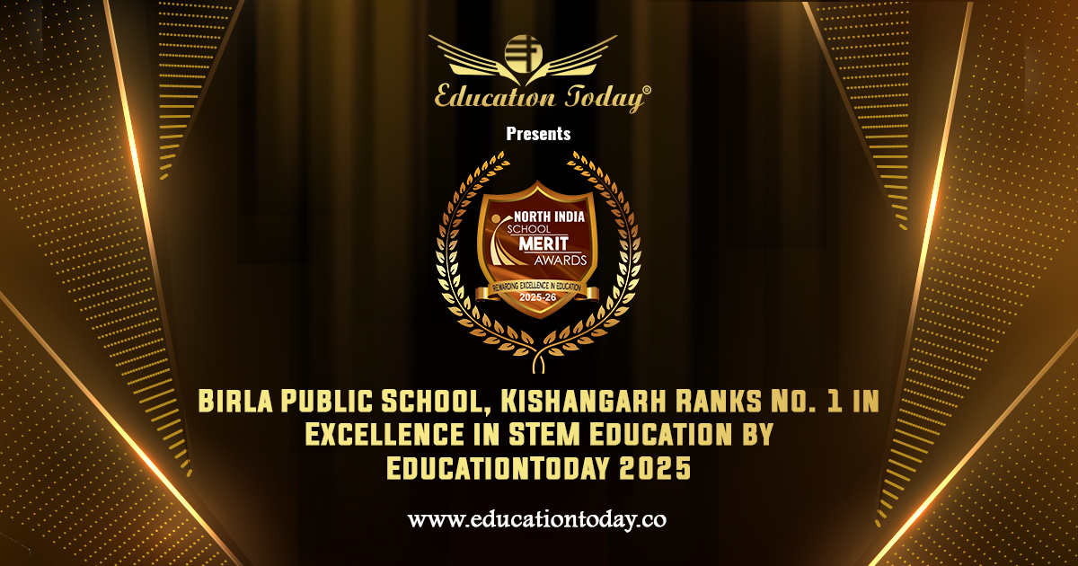 Birla Public School, Kishangarh Ranks No. 1 in Excellence in STEM Education by EducationToday 2025