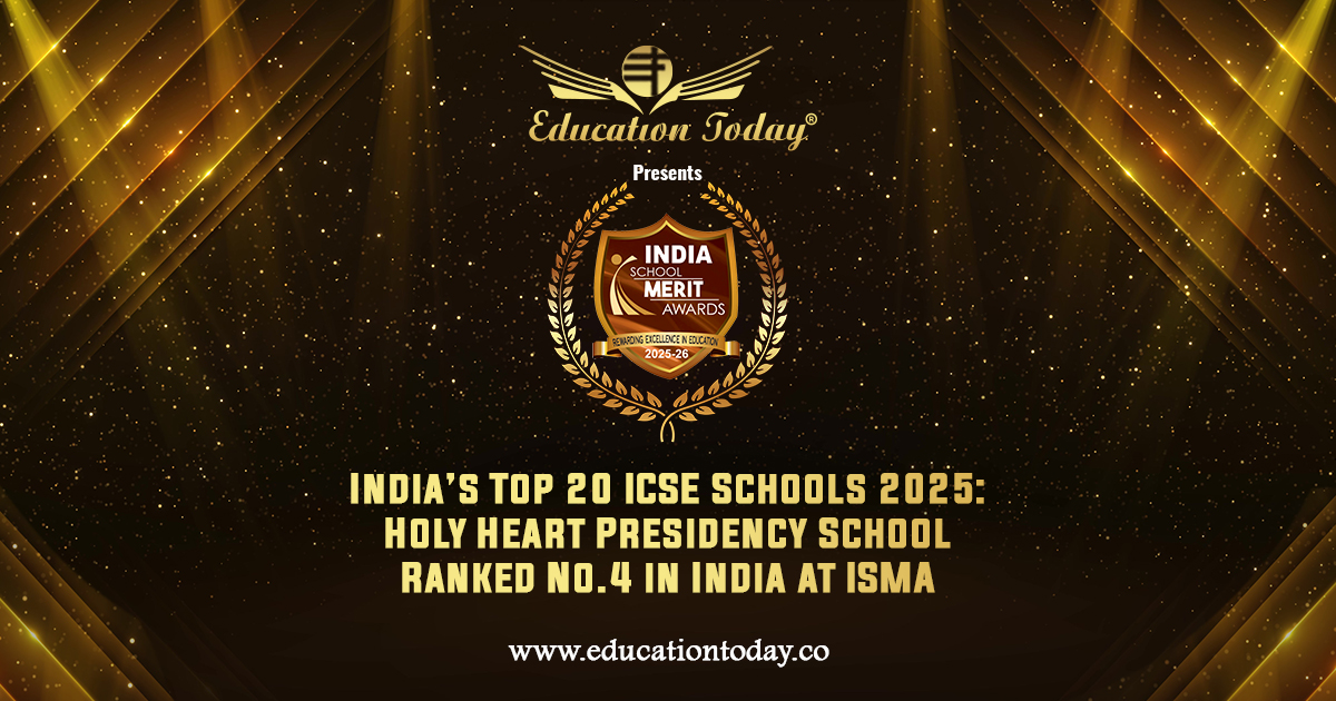 India’s Top 20 ICSE Schools 2025: Holy Heart Presidency School Ranked No.4 in India at ISMA