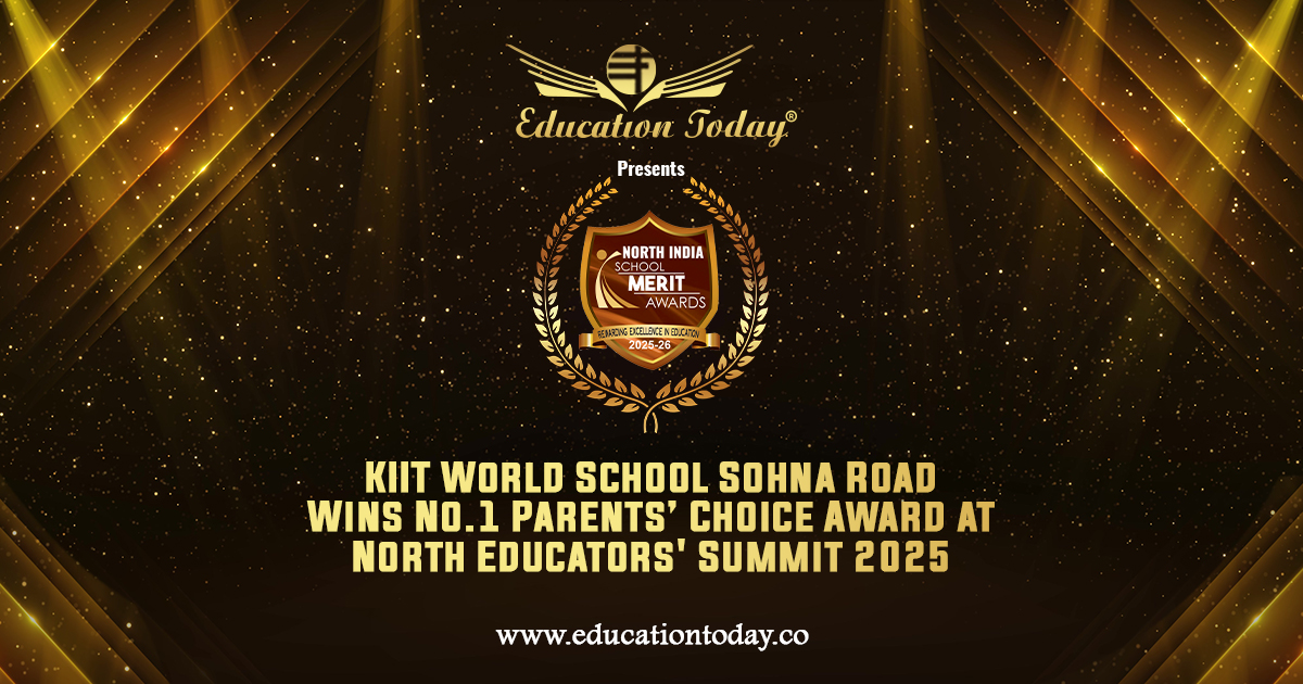KIIT World School Sohna Road Wins No.1 Parents’ Choice Award at North Educators' Summit 2025 by EducationToday