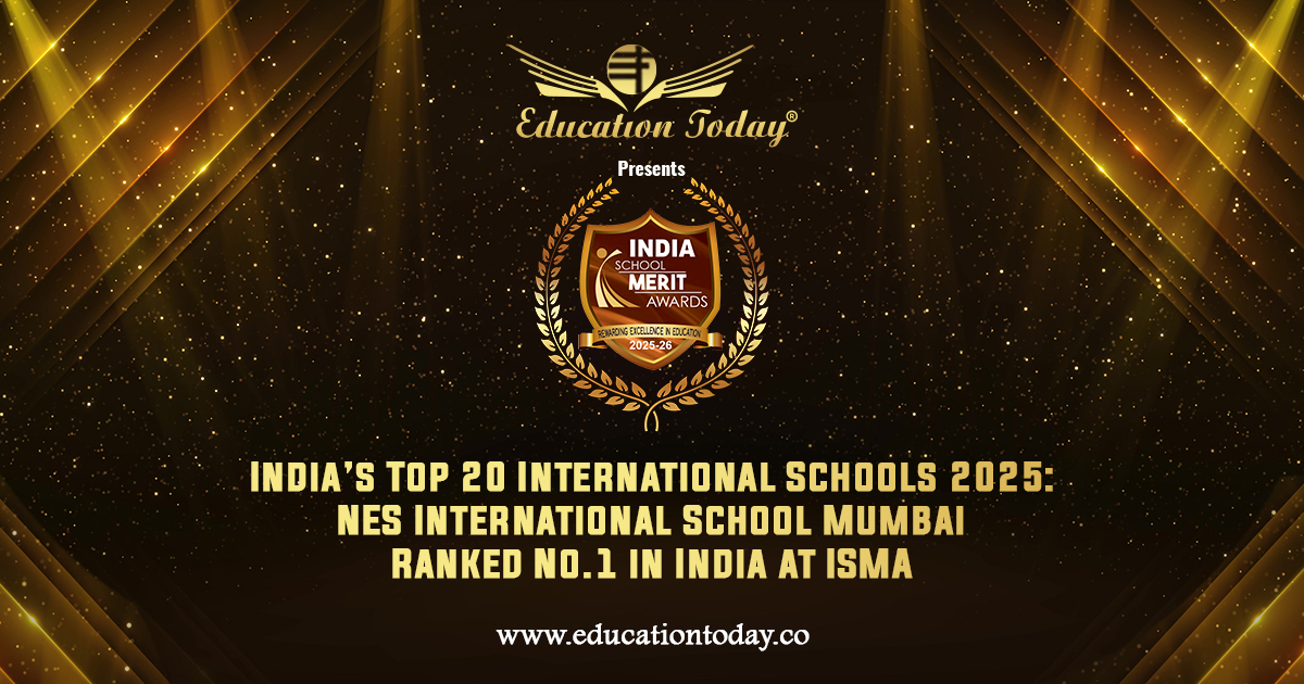 India’s Top 20 International Schools 2025: NES International School Mumbai Ranked No.1 in India at ISMA