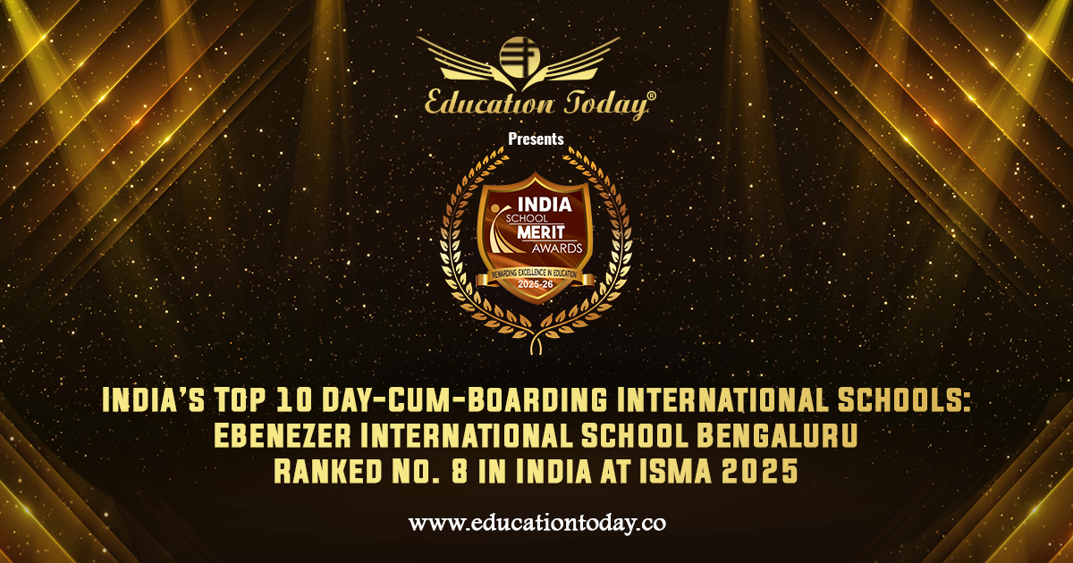 India’s Top 10 Day-Cum-Boarding International Schools: Ebenezer International School Bengaluru Ranked No. 8 in India at ISMA 2025