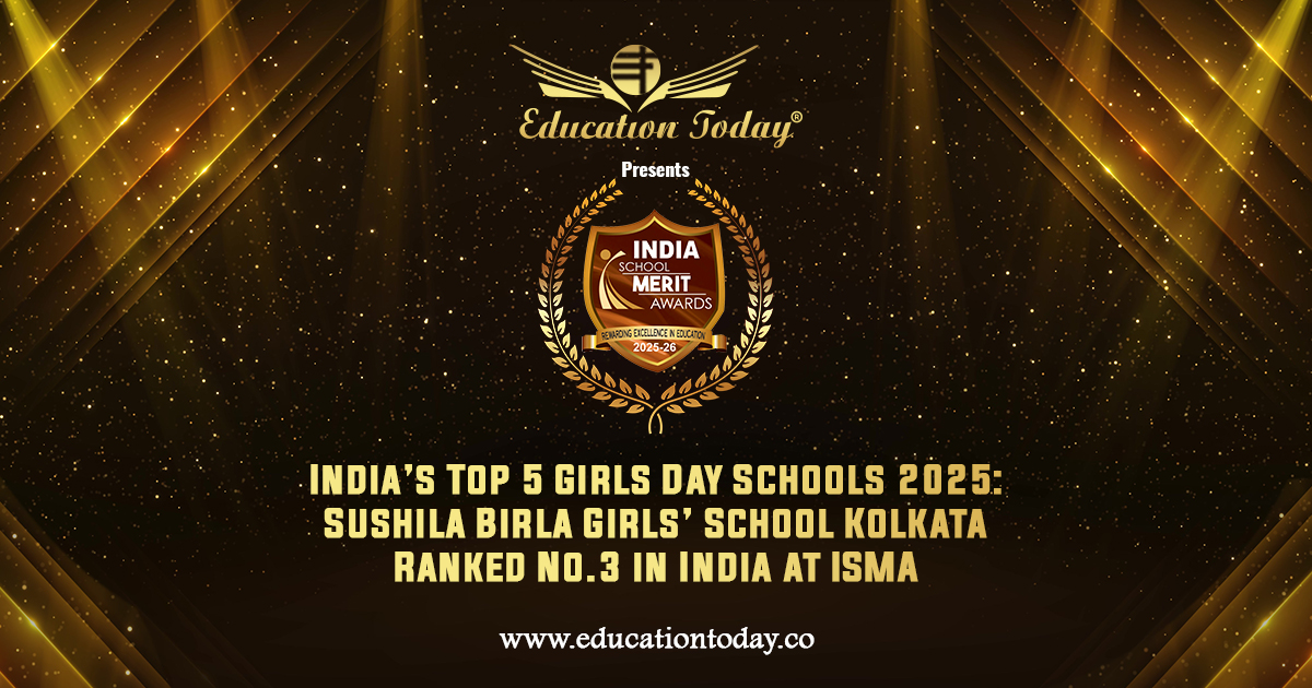 India’s Top 5 Girls Day Schools 2025: Sushila Birla Girls’ School Kolkata Ranked No.3 in India at ISMA