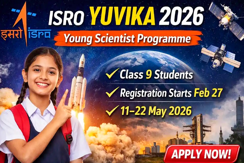 Nurturing Tomorrow’s Space Pioneers: ISRO’s YUVIKA 2026 Opens Its Doors to Young Minds
