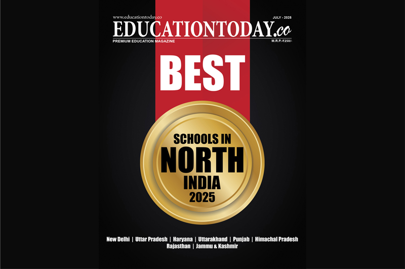 North India School Rankings 2025: EducationToday’s Premium July Edition is Here