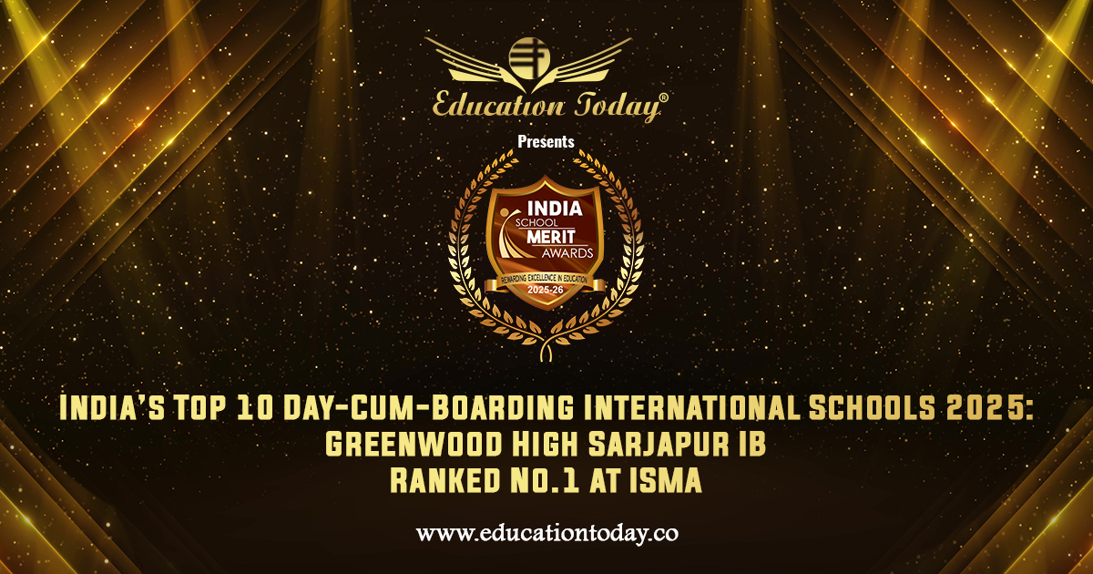 India’s Top 10 Day-Cum-Boarding International Schools 2025: Greenwood High Sarjapur IB Ranked No.1 at ISMA