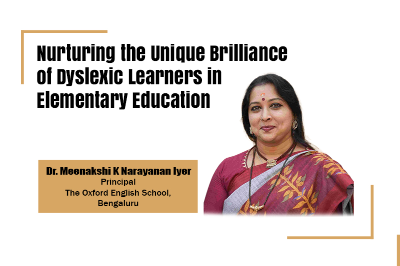 Nurturing Dyslexic Learners in Education | Dr. Meenakshi K Narayanan, The Oxford English School