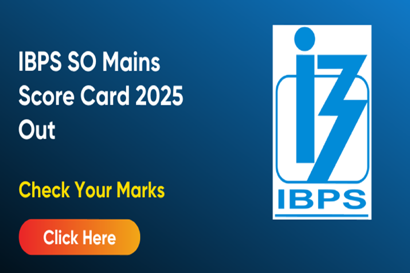 IBPS SO Mains Result 2025 Declared: Check Scorecard and Next Steps
