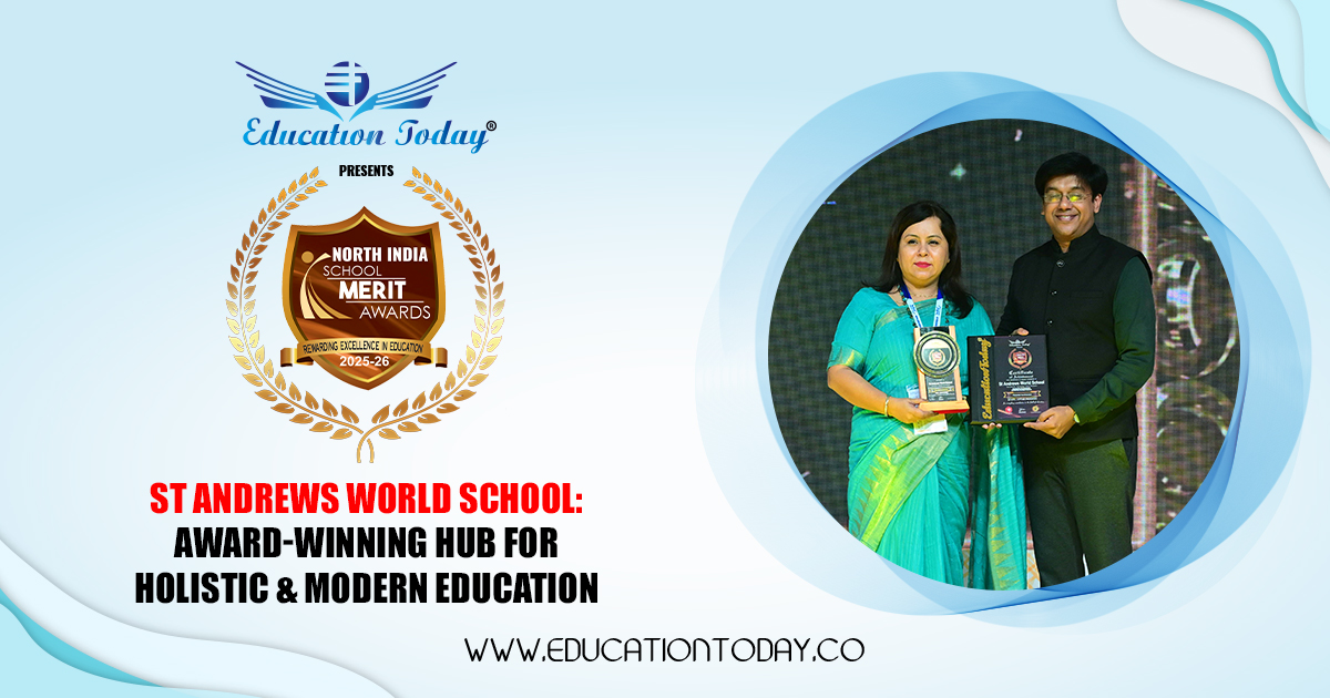 St Andrews World School: Award-Winning Hub for Holistic & Modern Education