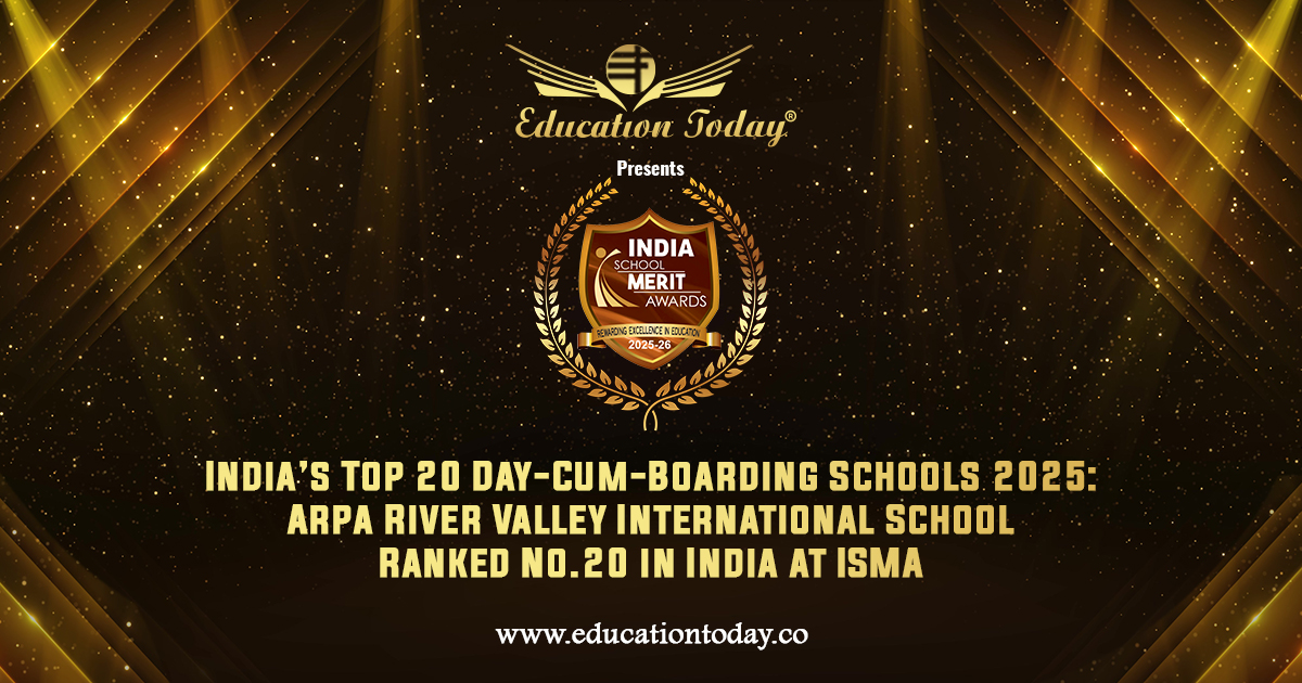 India’s Top 20 Day-Cum-Boarding Schools 2025: Arpa River Valley International School Ranked No.20 at ISMA