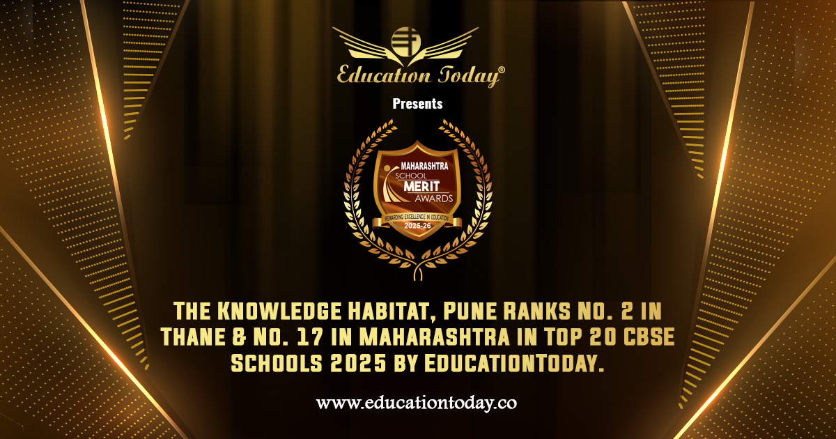The Knowledge Habitat, Pune Ranks No. 2 in Thane & No. 17 in Maharashtra in Top 20 CBSE Schools 2025 by EducationToday.