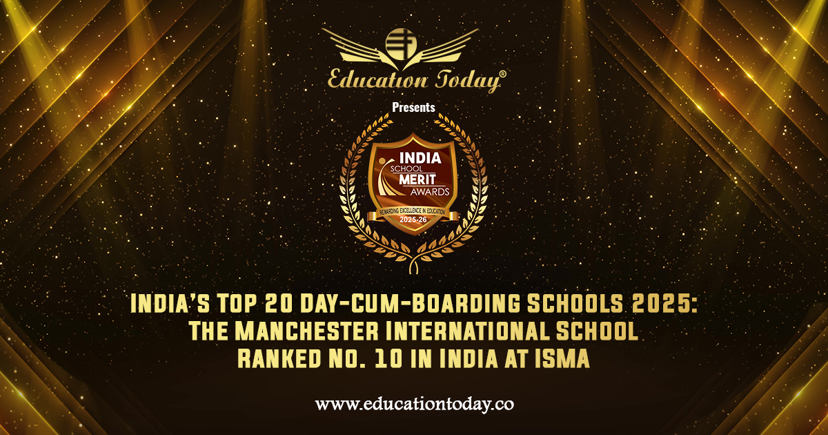 India’s Top 20 Day-Cum-Boarding Schools 2025: The Manchester International School Ranked No. 10 in India at ISMA