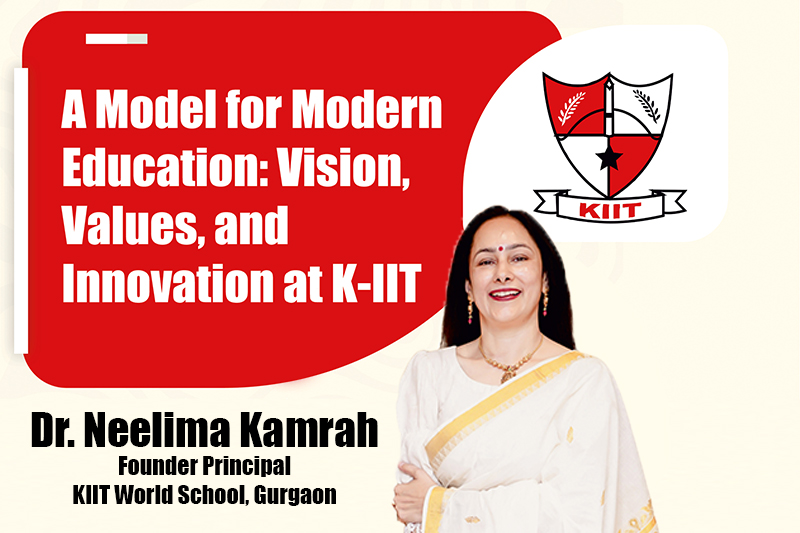 A Model for Modern Education: Vision, Values, and Innovation at K-IIT