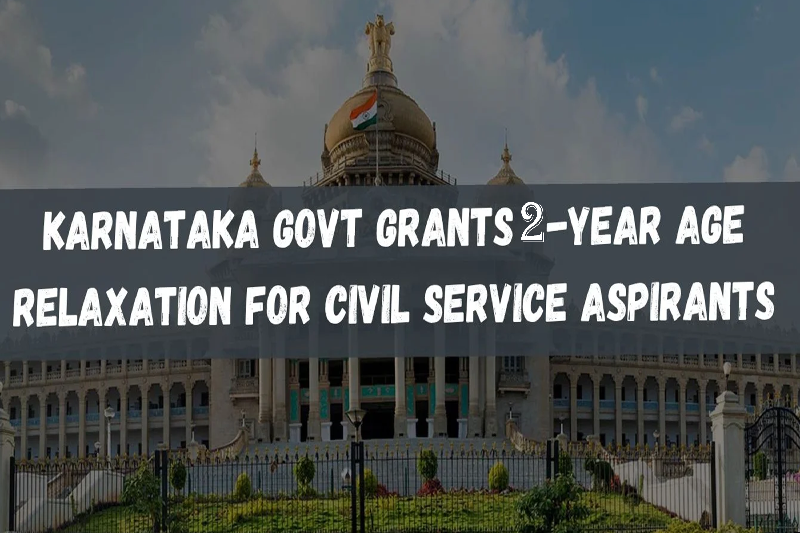 Karnataka Government Grants One-Time 3-Year Age Relaxation for Civil Services Aspirants