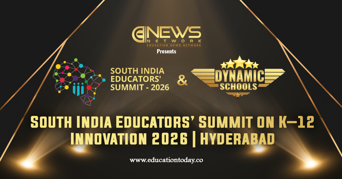 South India Educators’ Summit on K–12 Innovation 2026 | Hyderabad | EducationToday
