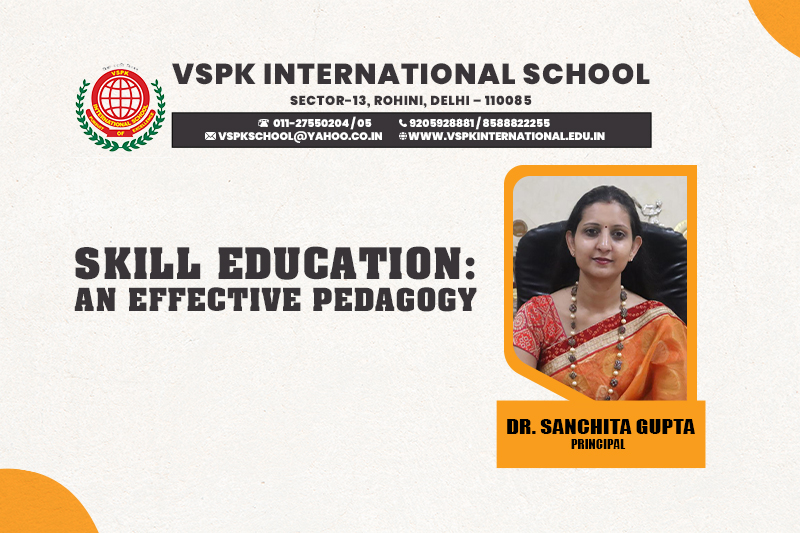 Skill Education & Pedagogy at VSPK International School by Dr. Sanchita Gupta