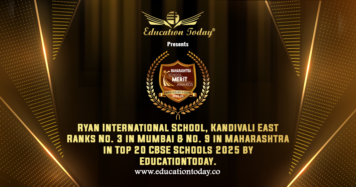 Ryan International School, Kandivali East Secures No. 3 in Mumbai & No. 9 in Maharashtra Rankings 2025