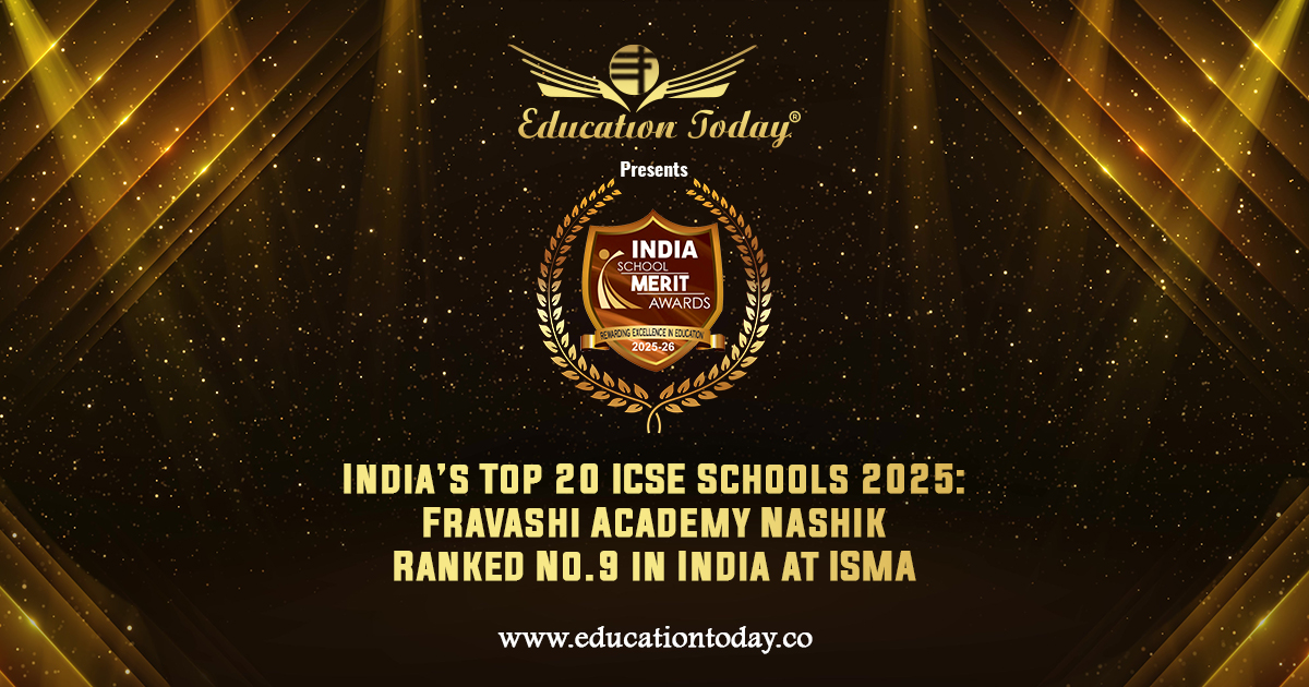 India’s Top 20 ICSE Schools 2025: Fravashi Academy Nashik Ranked No.9 in India at ISMA