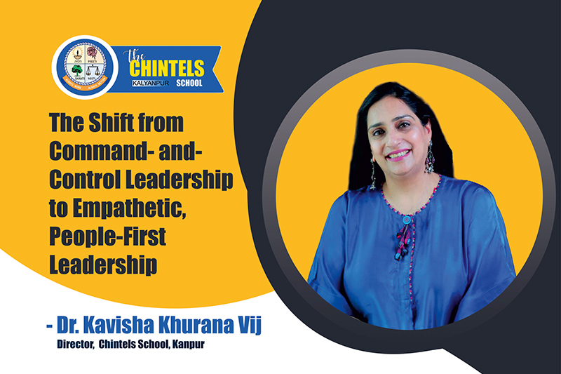 The Chintels School: The Shift from Command-and-Control to Empathetic People-First Leadership
