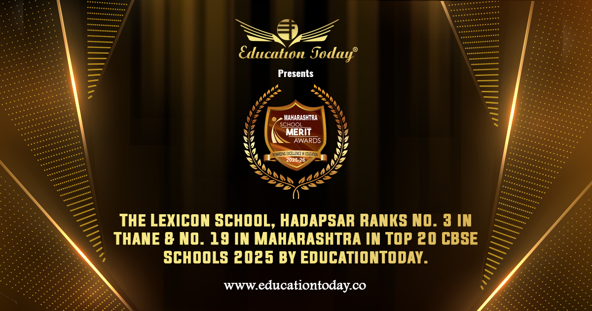 The Lexicon School, Hadapsar ranks No. 3 in Thane and No. 19 in Maharashtra among Top 20 CBSE Schools 2025, shaping global citizens.