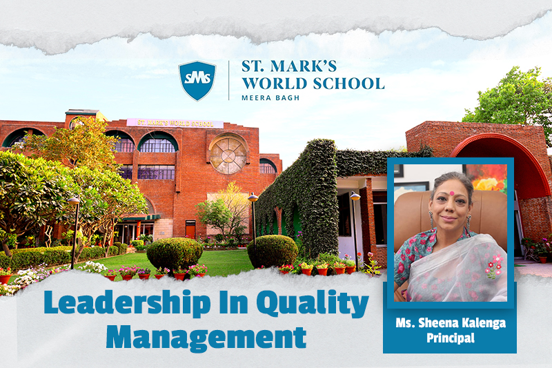 St. Mark’s World School: Quality Management & Leadership by Principal Ms. Sheena Kalenga