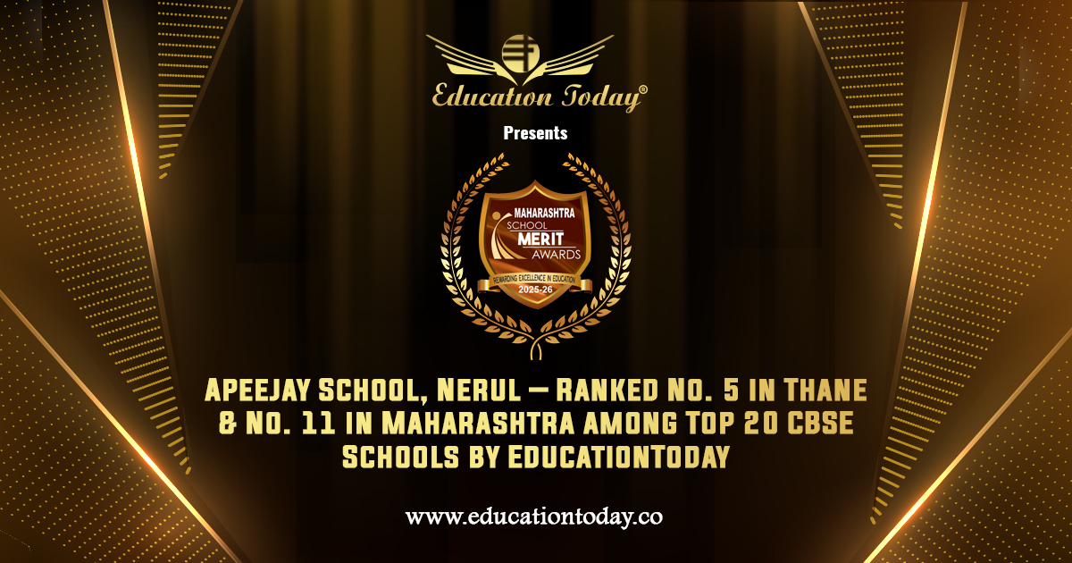 Apeejay School, Nerul: Ranked Among Maharashtra’s Top CBSE Schools for Its Visionary Approach to Holistic Education
