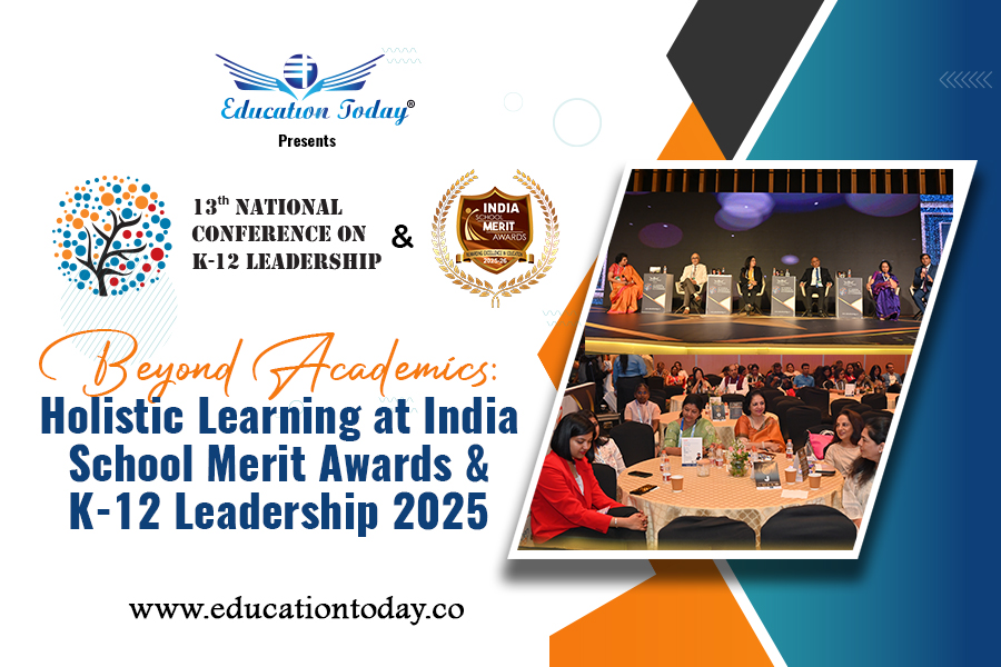 Beyond Academics: Holistic Learning at India School Merit Awards & K-12 Leadership 2025