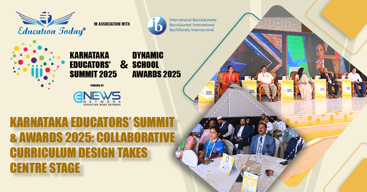 Karnataka Educators’ Summit & Dynamic School Awards 2025: Collaborative Curriculum Design Takes Centre Stage