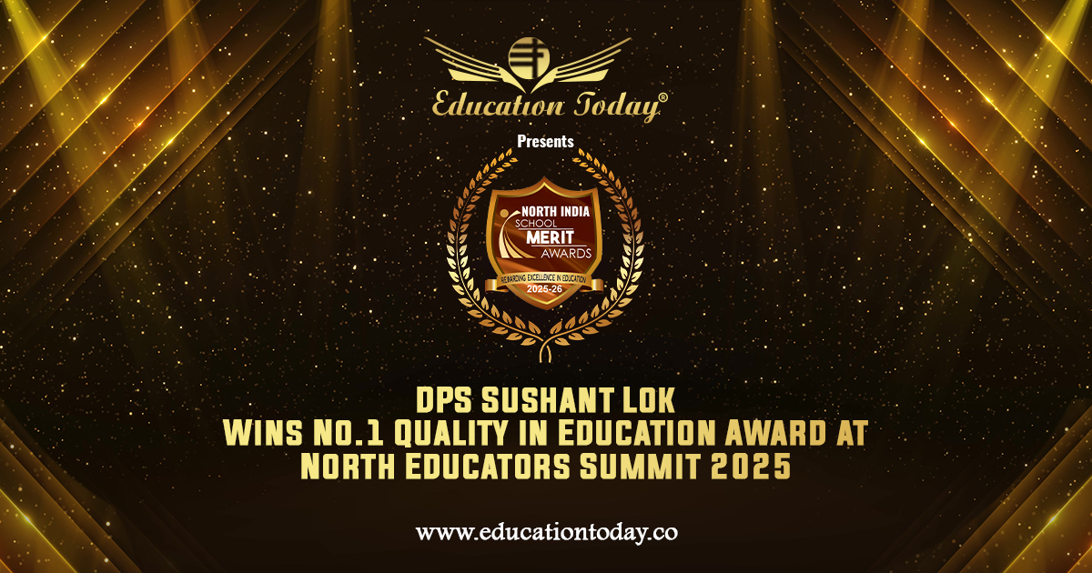 DPS Sushant Lok Wins No.1 Quality in Education Award at North Educators Summit 2025 by EducationToday