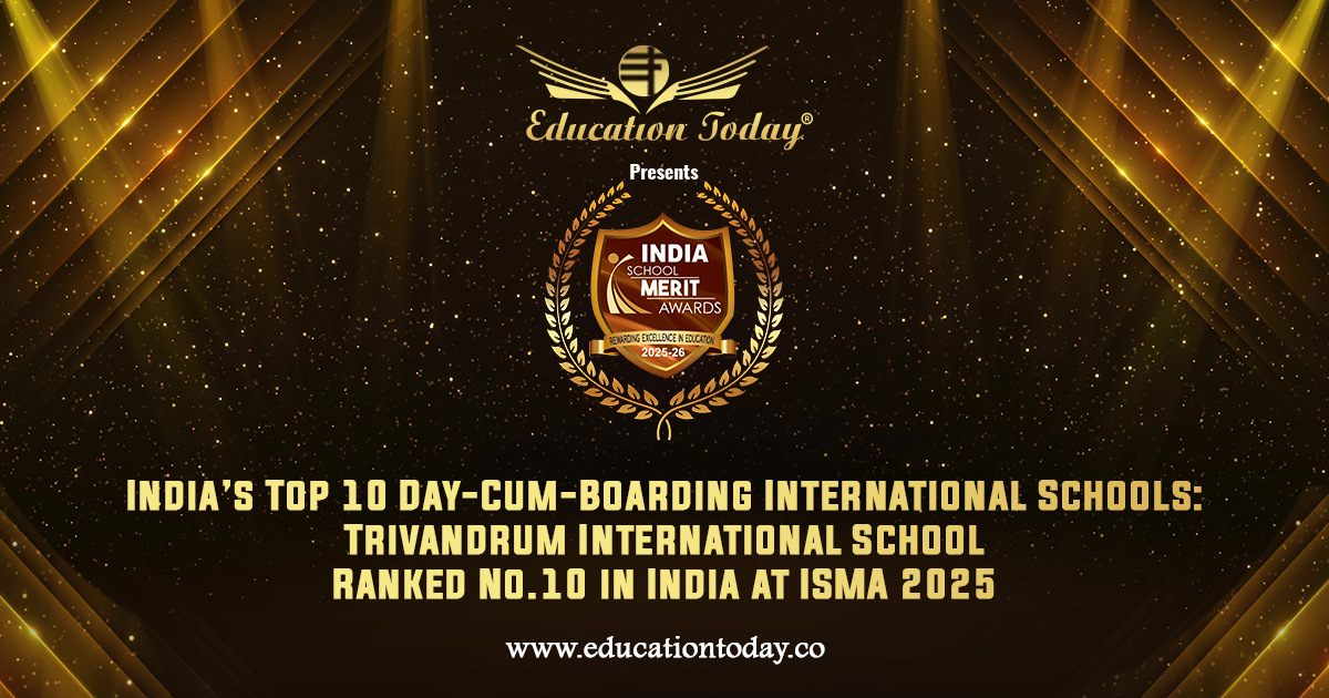 India’s Top 10 Day-Cum-Boarding International Schools: Trivandrum International School Ranked No.10 in India at ISMA 2025