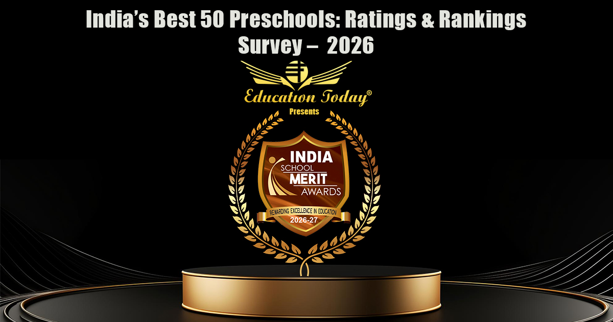 India’s Best 50 Preschools: Ratings & Rankings Survey –  2026