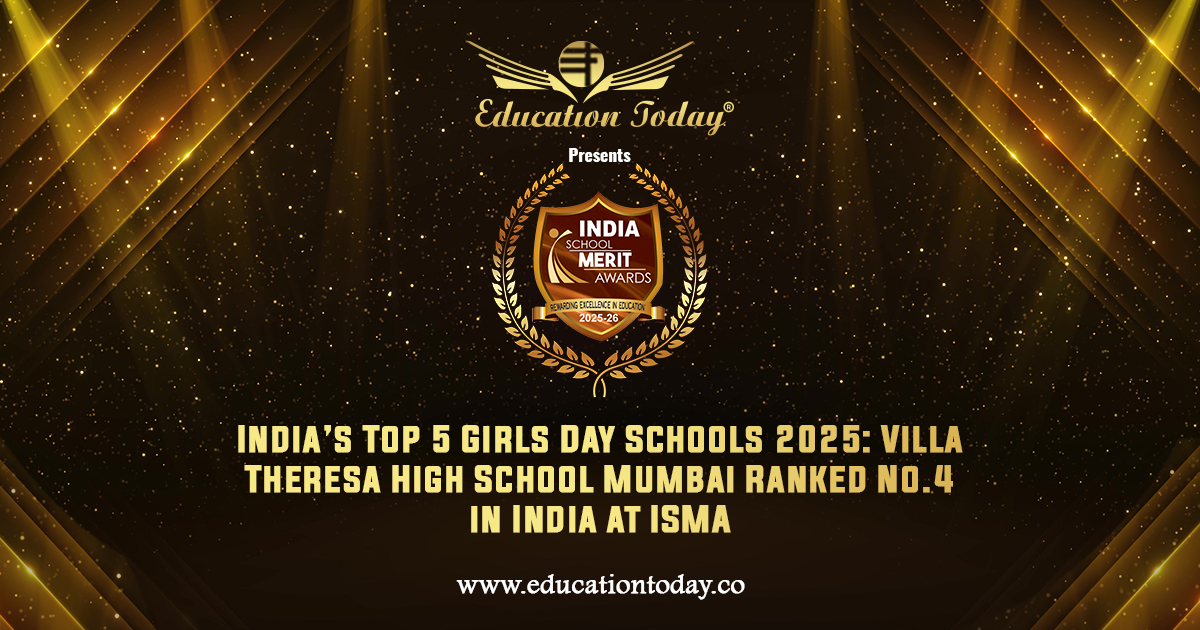 India’s Top 5 Girls Day Schools 2025: Villa Theresa High School Mumbai Ranked No.4 in India at ISMA