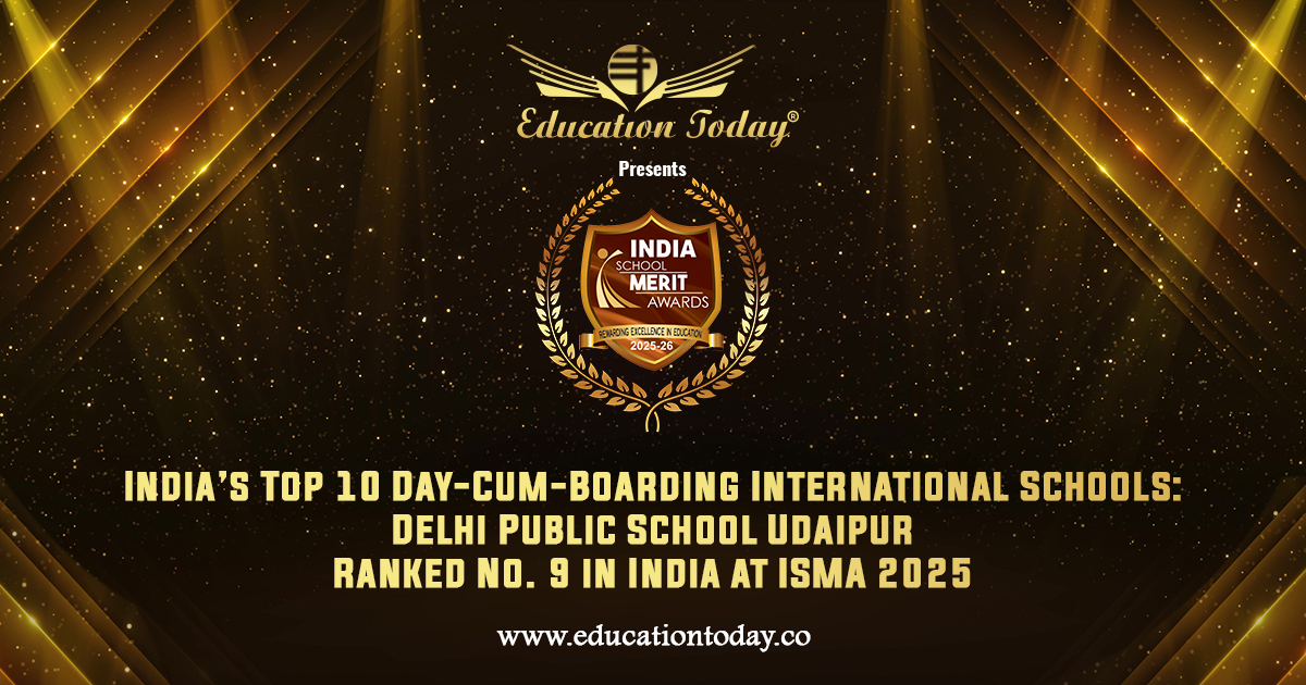 India’s Top 10 Day-Cum-Boarding International Schools: Delhi Public School Udaipur Ranked No. 9 in India at ISMA 2025