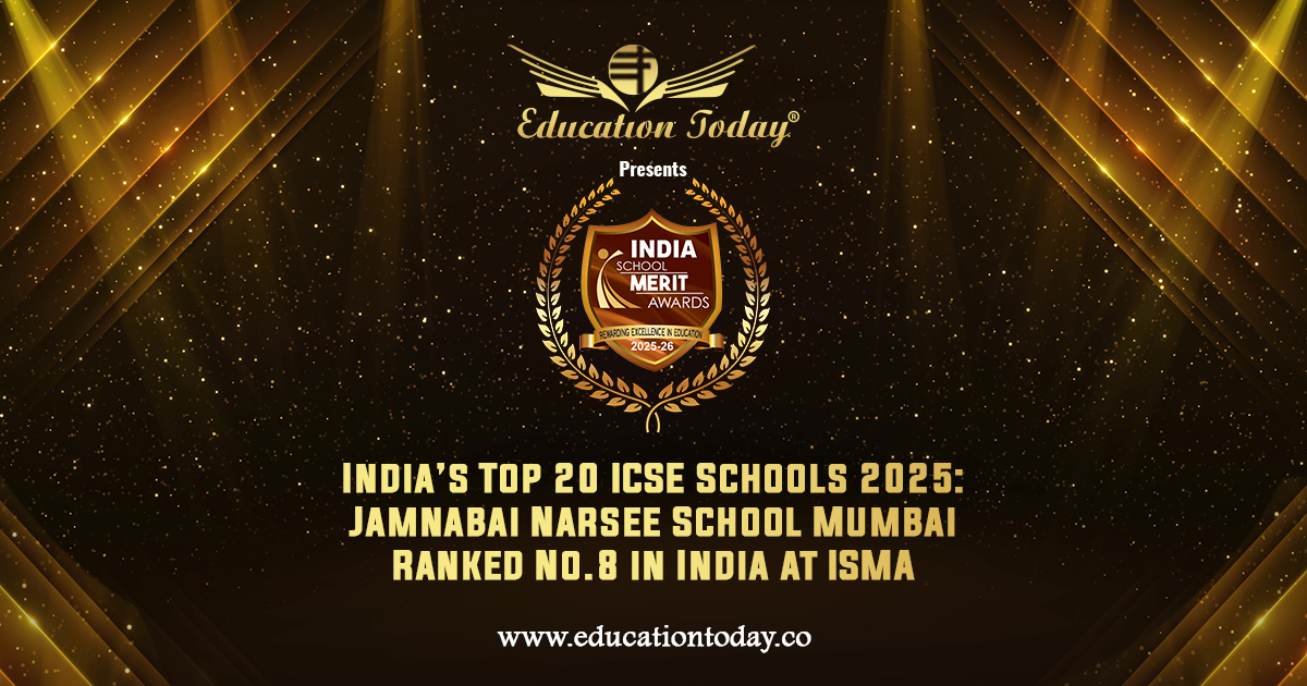 India’s Top 20 ICSE Schools 2025: Jamnabai Narsee School Mumbai Ranked No.8 in India at ISMA