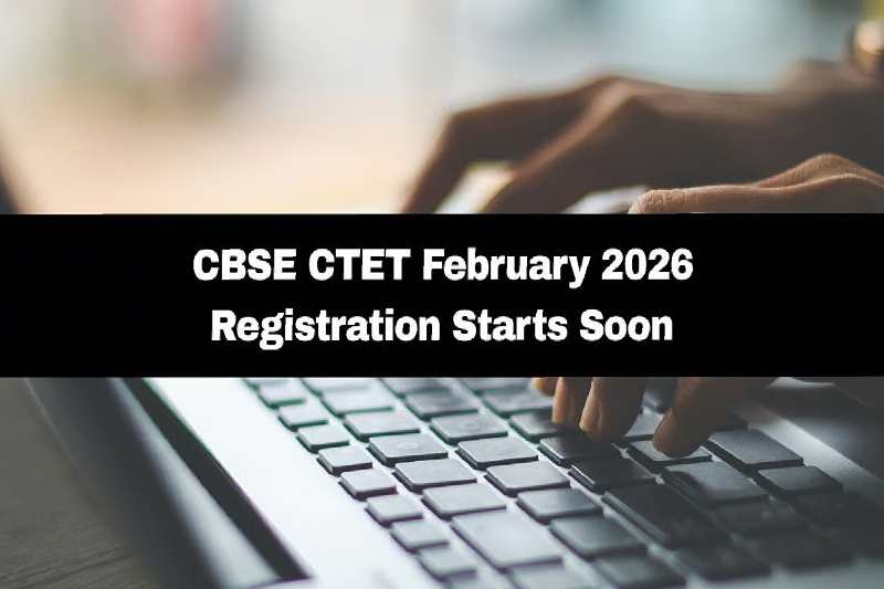 CTET February 2026 Registration Begins: Complete Paper-Wise Eligibility, Exam Pattern, and Application Guide