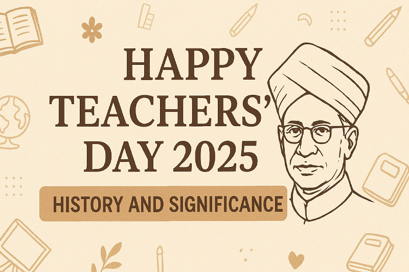 Teachers’ Day 2025: Honoring India’s Educators and the Legacy of Dr. Sarvepalli Radhakrishnan