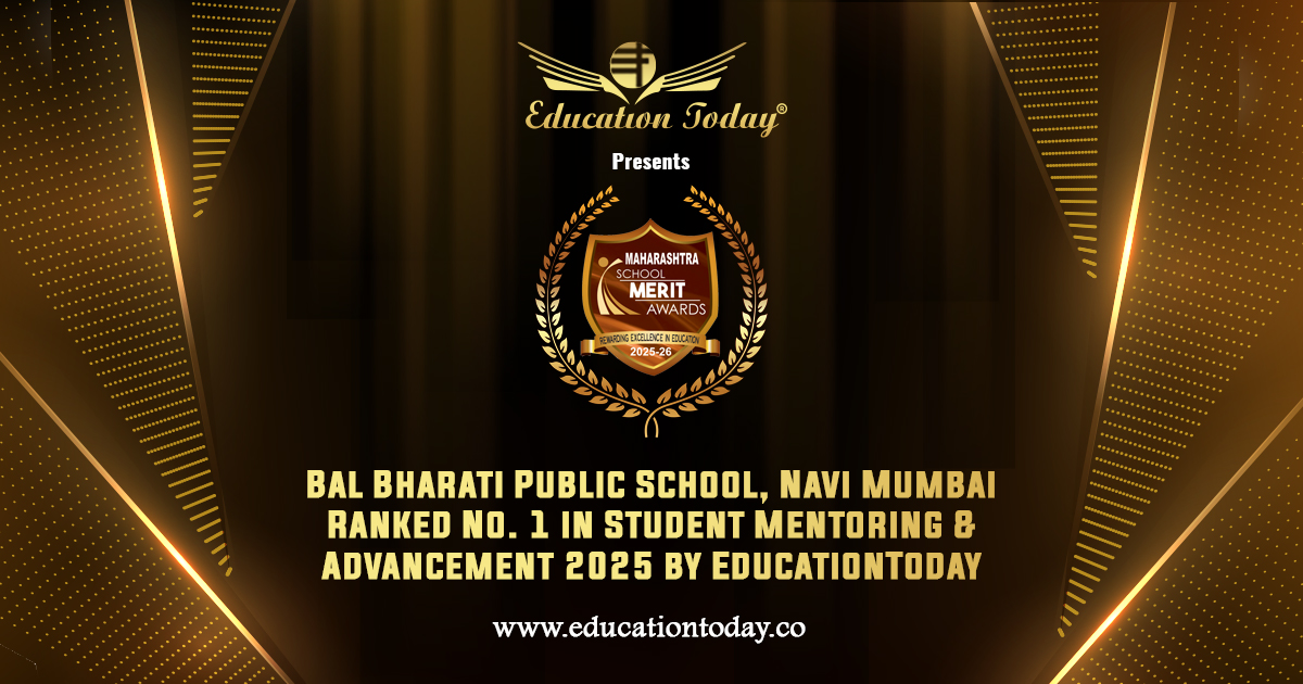 Bal Bharati Public School, Navi Mumbai Ranked No. 1 in Student Mentoring & Advancement 2025 by EducationToday