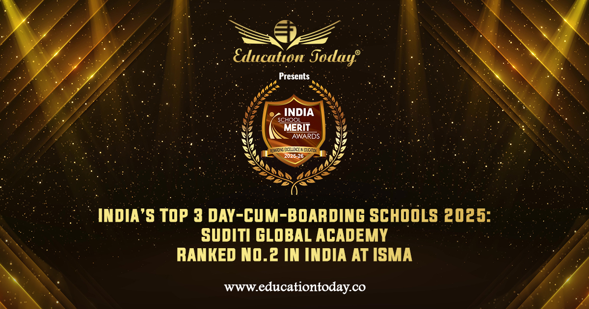 India’s Top 3 Day-Cum-Boarding Schools 2025: Suditi Global Academy Ranked No.2 at ISMA