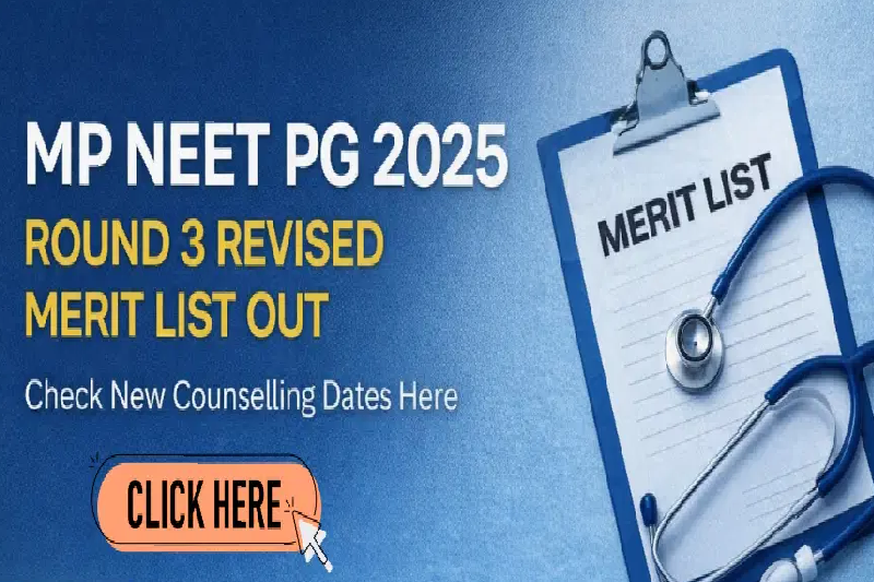MP NEET PG Counselling 2025 Round 3 Merit List Released: What It Means for Medical Aspirants