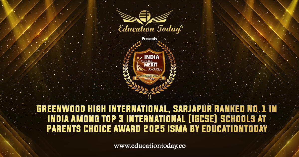 India’s Top 3 International IGCSE Schools 2025: Greenwood High International School Ranked No.1 at ISMA