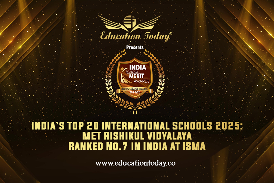 India’s Top 20 International Schools 2025: MET Rishikul Vidyalaya Ranked No.7 in India at ISMA 2025