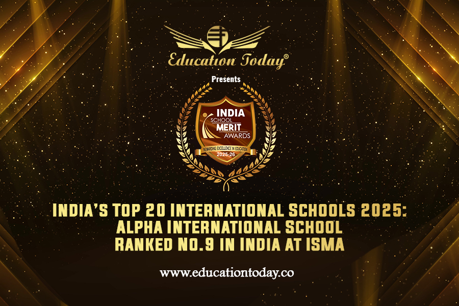 India’s Top 20 International Schools 2025: Alpha International School Ranked No.9 in India at ISMA