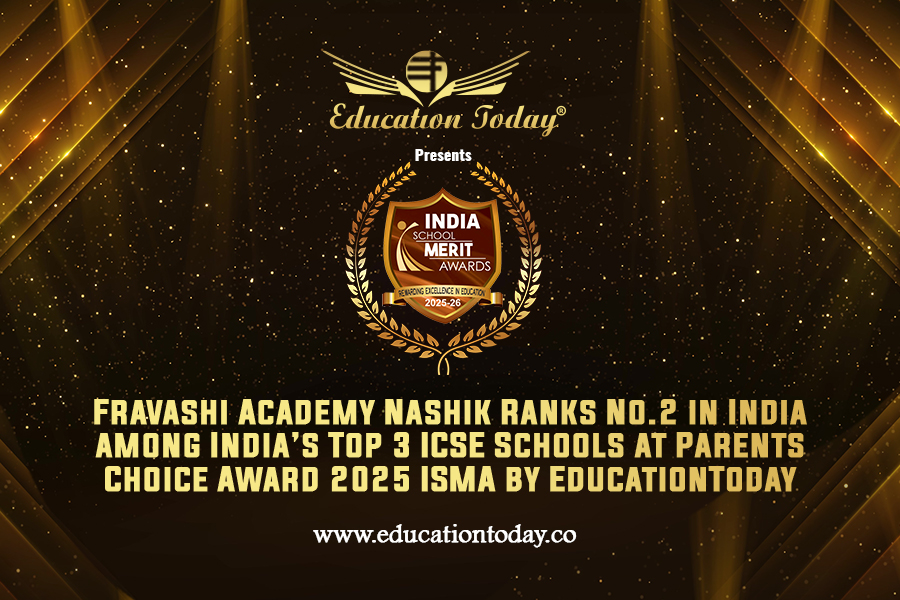 Fravashi Academy Nashik Ranks No.2 among India’s Top 3 ICSE Schools in India at Parents Choice Award 2025 ISMA by EducationToday