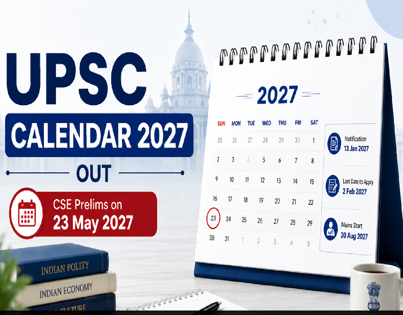 UPSC Exam Calendar 2027 Released for Prelims and Mains