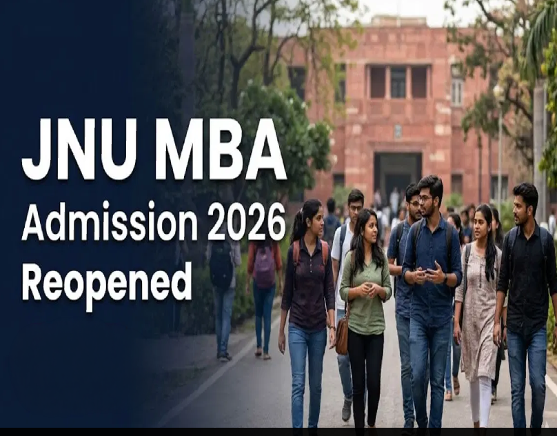 JNU MBA Admissions 2026 Reopen: Eligibility, CAT Criteria, Selection Process and Key Dates Explained