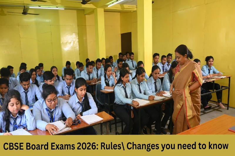 CBSE Board Exams 2026: Major Changes You Need to Know – Two-Term Exams, OBAs, New Attendance Rules & More