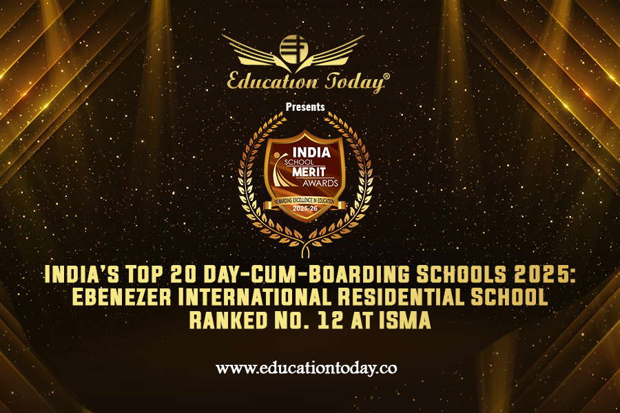 India’s Top 20 Day-Cum-Boarding Schools 2025: Ebenezer International Residential School Ranked No. 12 at ISMA