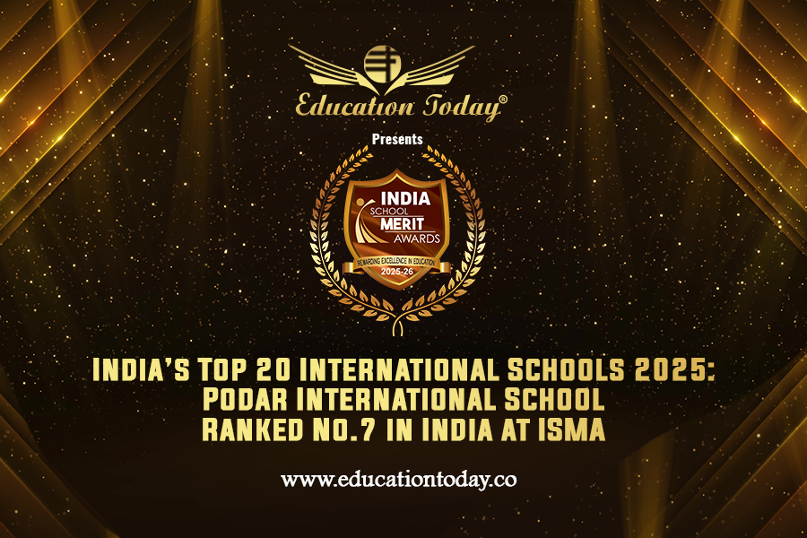 India’s Top 20 International Schools 2025: Podar International School Ranked No.7 in India at ISMA 2025